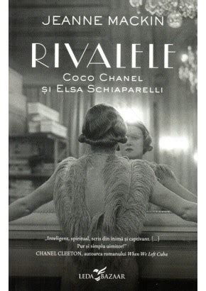 rivalele coco chanel si elsa schiaparelli|Rivalele. Coco Chanel si Elsa Schiaparelli, Jeanne Mackin.